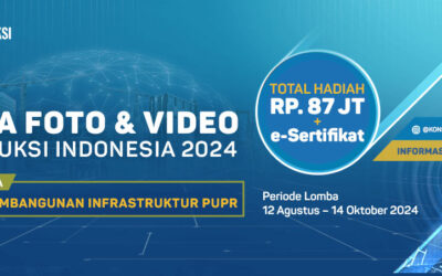 Lomba Foto dan Video Konstruksi Indonesia 2024: Raihlah Total Hadiah 87 Juta Rupiah!